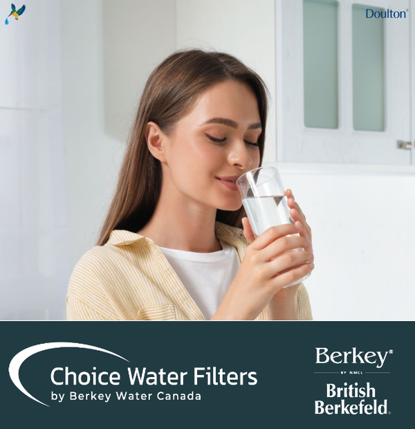 Berkey Water Canada , Choice Water Filters, British Berkefeld, Doulton